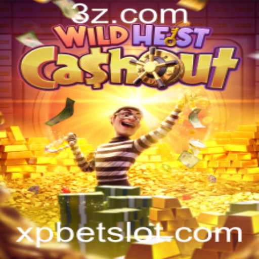 WildHeistCashout: Explorando o Mundo do Jogo e Estratégias de Aposta XP